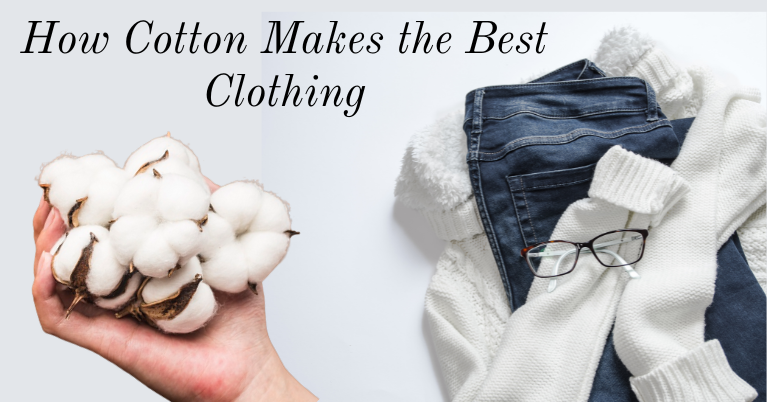 How Cotton Makes the best Clothing
